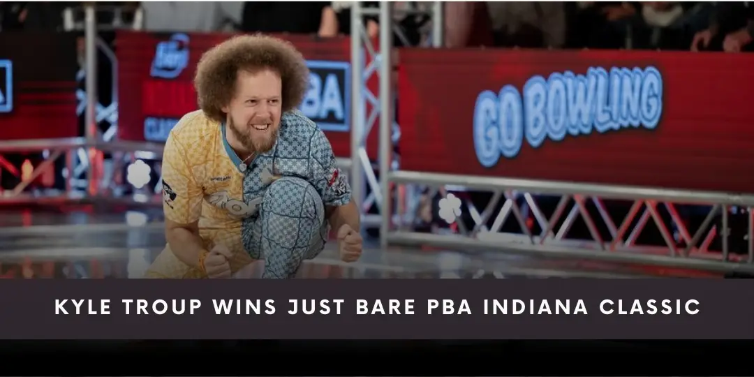 Kyle Troup Wins Just Bare PBA Indiana Classic