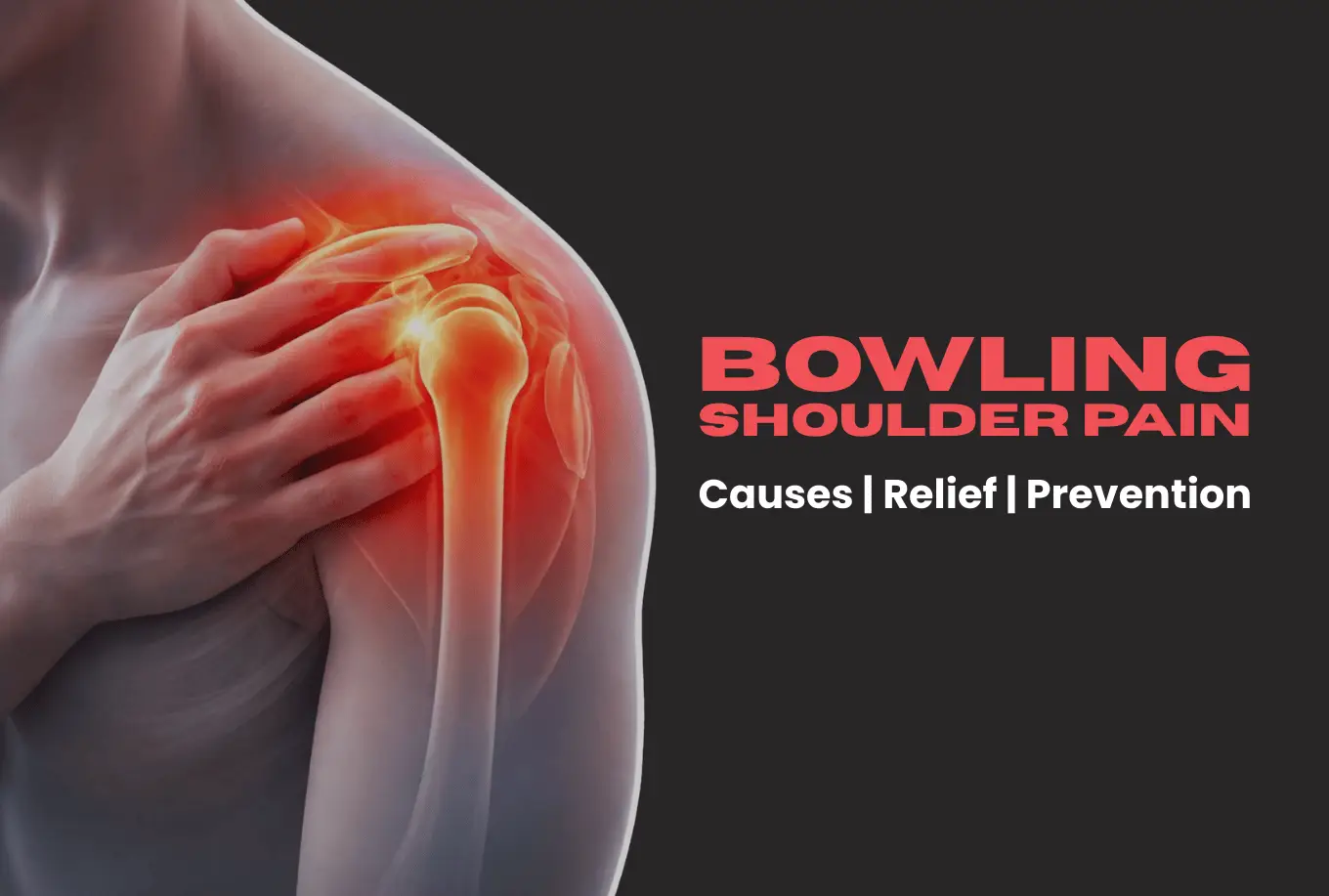 Bowling Shoulder Pain: Causes, Relief, and Prevention