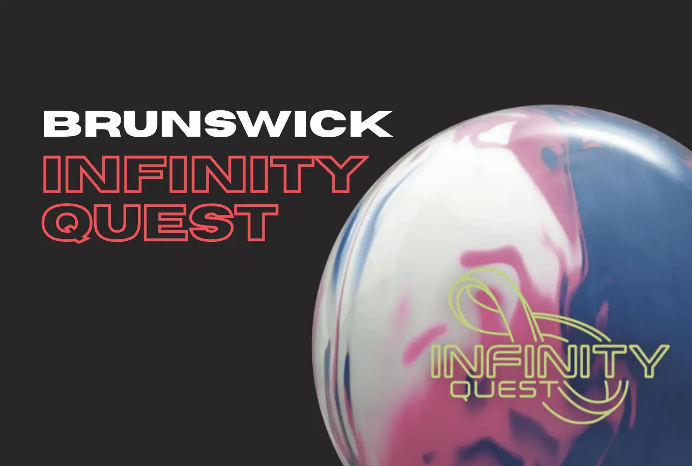 Brunswick Infinity Quest Review: Clean Hook with Big Angle