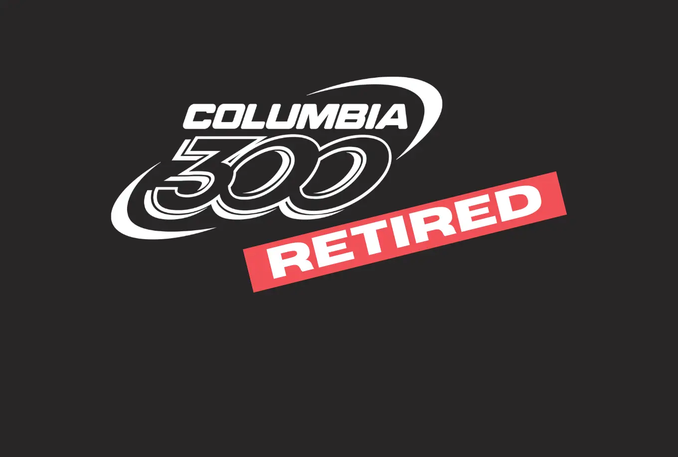 Columbia 300 Bowling Brand to Be Retired After 60 Years In Business