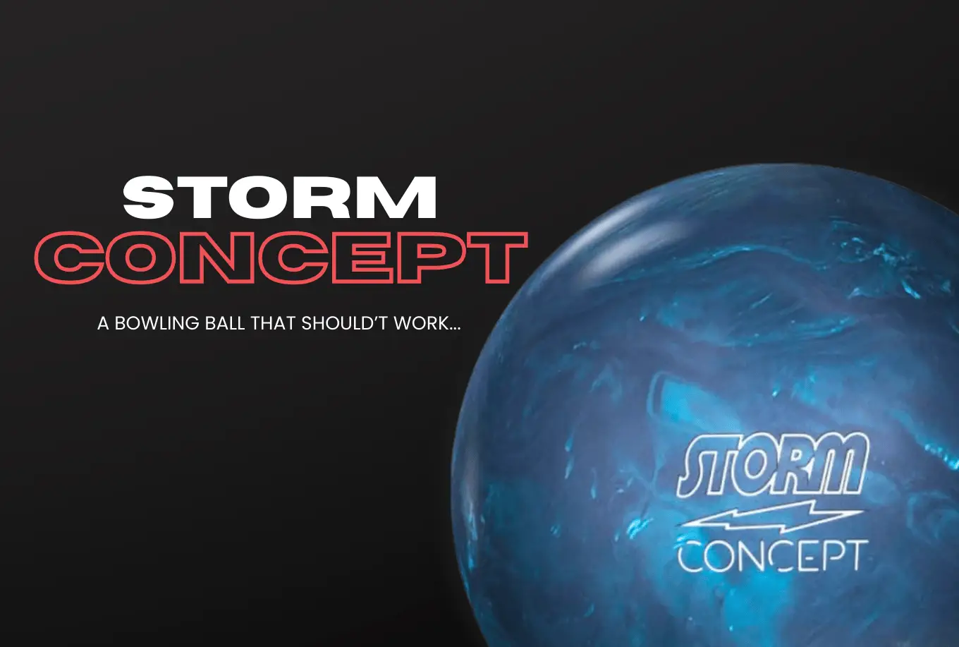 Storm Concept Review: The Ball That Shouldn’t Work… But Does