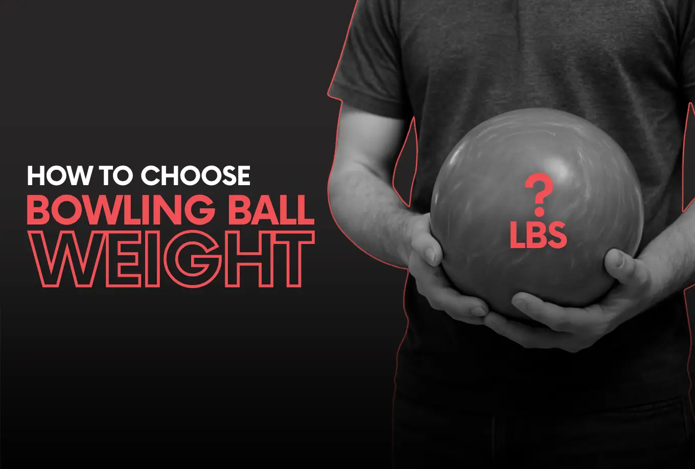 Best Bowling Ball Weight Guide: How to Choose the Right Weight